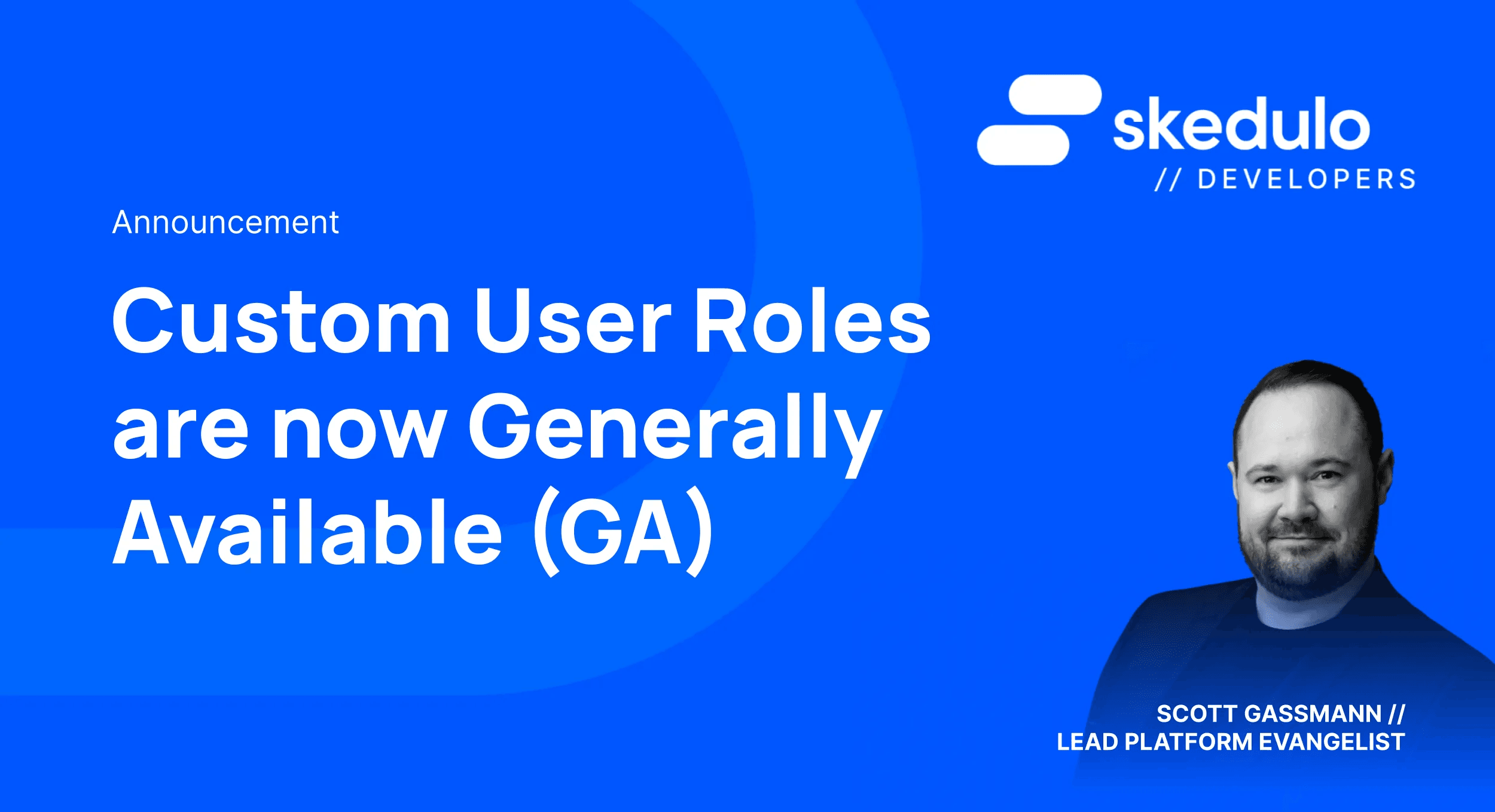 Custom User Roles are now Generally Available (GA)