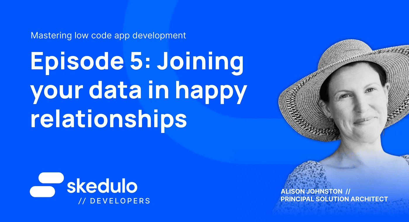 Episode #5 - Joining your data in happy relationships