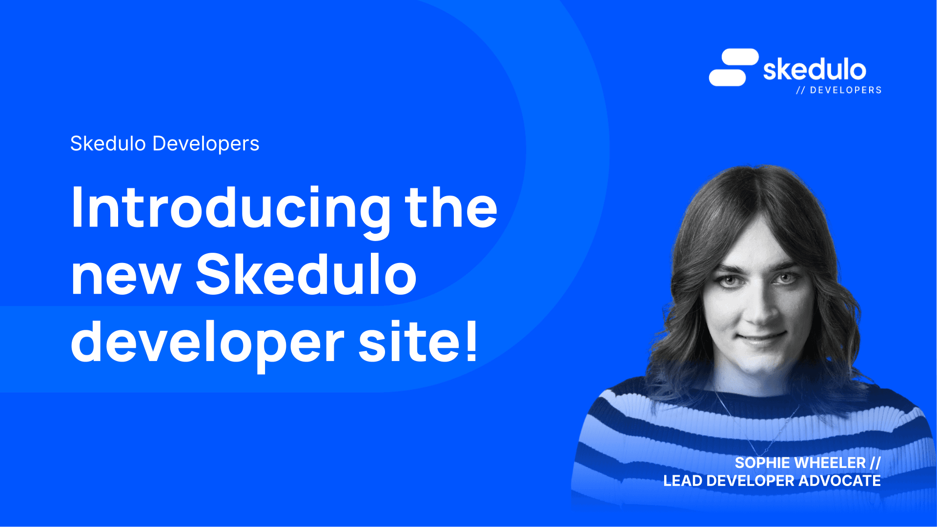Introducing the new Skedulo developer site!