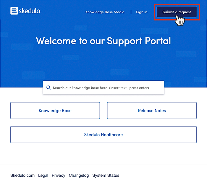 The button on the support portal page to submit a request